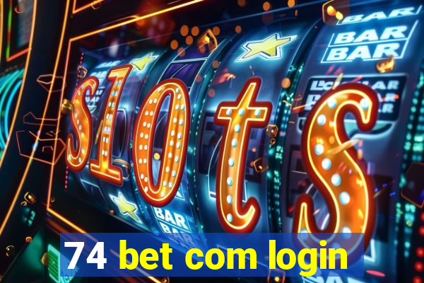 74 bet com login